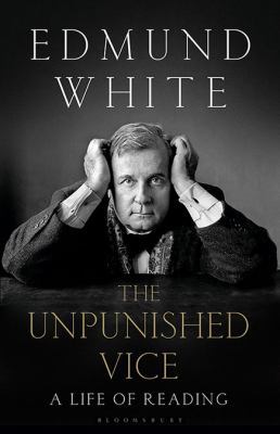 The Unpunished Vice: A Life of Reading 1408870266 Book Cover