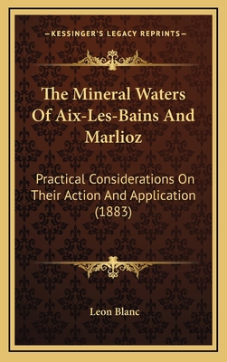 The Mineral Waters Of Aix-Les-Bains And Marlioz... 1168905478 Book Cover