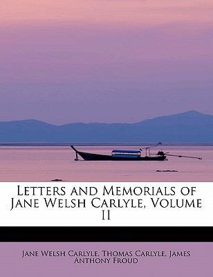 Letters and Memorials of Jane Welsh Carlyle, Vo... 0559016700 Book Cover