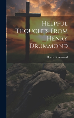 Helpful Thoughts From Henry Drummond 1021130400 Book Cover