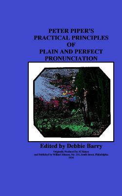 Peter Piper's Practical Principles of Plain and... 1547221038 Book Cover