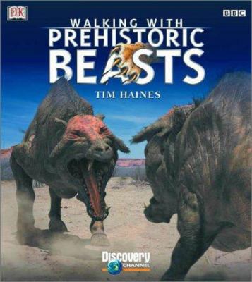 Walking with Beasts: A Prehistoric Safari 0789478293 Book Cover