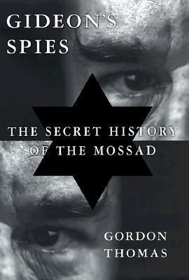 Gideon's Spies: The Secret History of the Mossad 0312199821 Book Cover