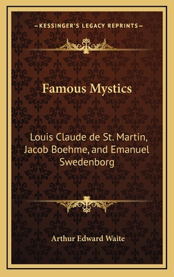Famous Mystics: Louis Claude de St. Martin, Jac... 1163368989 Book Cover