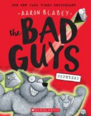 The Bad Guys in Superbad 1549087959 Book Cover