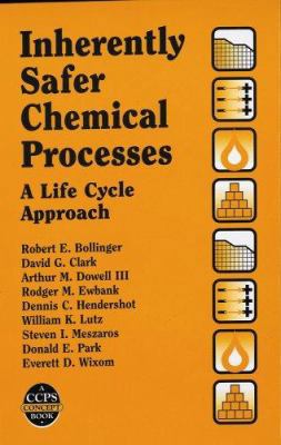 Inherently Safer Chemical Processes: A Life Cyc... 081690703X Book Cover