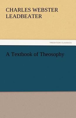 A Textbook of Theosophy 3842448406 Book Cover