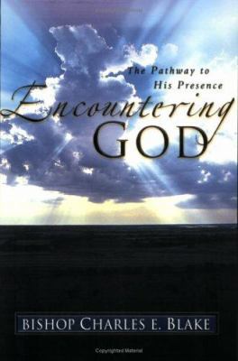 Encountering God: The Pathway to His Presence 188080994X Book Cover