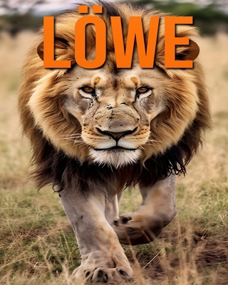 Löwe: Lustige und faszinierende Fakten und Bild... [German] B0DH4F6218 Book Cover