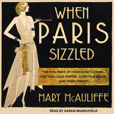 When Paris Sizzled: The 1920s Paris of Hemingwa... 1515919250 Book Cover