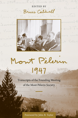 Mont Pèlerin 1947: Transcripts of the Founding ... 0817924841 Book Cover