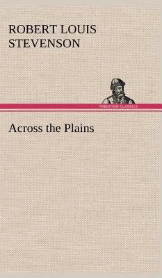 Across the Plains 3849160432 Book Cover