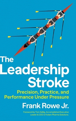 The Leadership Stroke: Precision, Practice, and... B0GZSK6BDV Book Cover