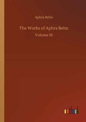 The Works of Aphra Behn 3734091985 Book Cover