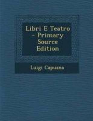 Libri E Teatro - Primary Source Edition [Italian] 1294311093 Book Cover