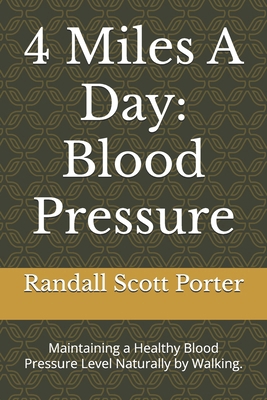 4 Miles A Day: Blood Pressure: Maintaining a He...            Book Cover