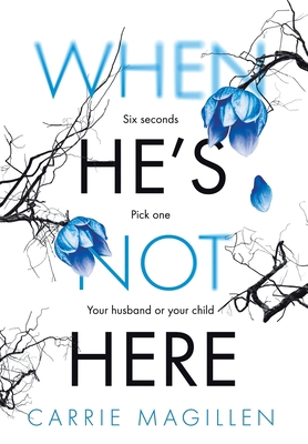 When He's Not Here 1913692035 Book Cover