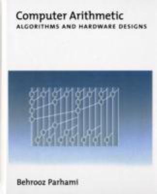 Computer Arithmetic: Algorithms and Hardware De... 0195125835 Book Cover