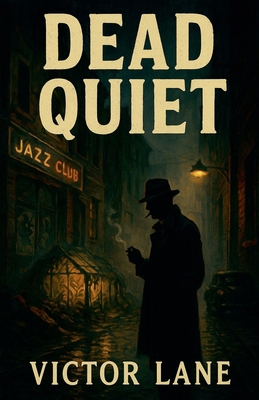 Dead Quiet B0FHKC56F9 Book Cover