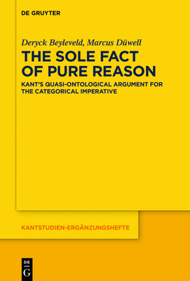The Sole Fact of Pure Reason: Kant's Quasi-Onto... 3110691256 Book Cover
