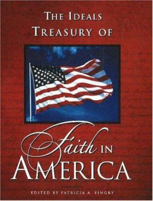 The Ideals Treasury of Faith in America 082495890X Book Cover