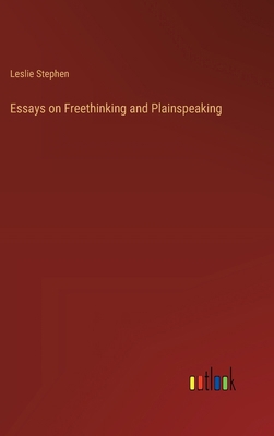 Essays on Freethinking and Plainspeaking 3368183850 Book Cover