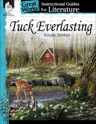 Tuck Everlasting: An Instructional Guide for Li... 1425889883 Book Cover