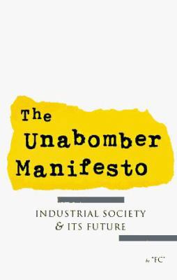 The Unabomber Manifesto: Industrial Society and... 0963420526 Book Cover