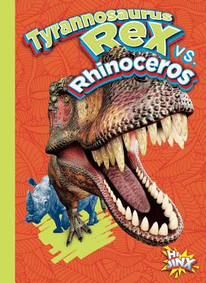 Tyrannosaurus Rex vs. Rhinoceros 1644663333 Book Cover