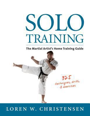 Solo Training: The Martial Artist's Guide to Tr... 1880336596 Book Cover