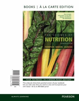 The Science of Nutrition, Books a la Carte Edition 0134393430 Book Cover