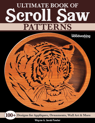 Ultimate Book of Scroll Saw Patterns: Over 200 ... 1497103037 Book Cover