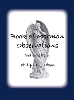 Book of Mormon Observations: Volume Four 1957077700 Book Cover