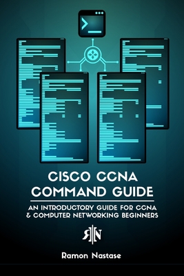 Cisco CCNA Command Guide: An Introductory Guide... B09X9YHTNG Book Cover