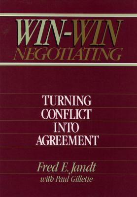 Win-Win Negotiating: Turning Conflict Into Agre... 0471882070 Book Cover
