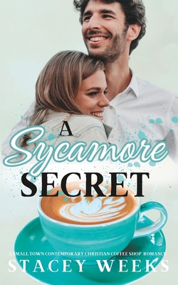 A Sycamore Secret: (A small-town, contemporary,... 1738741354 Book Cover