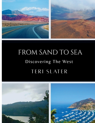 From Sand To Sea: Discovering the West B0GXVM1XHW Book Cover