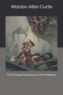 The Strange Adventures of Mr. Middleton 1692897772 Book Cover