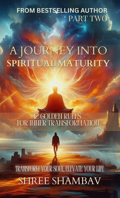 A Journey into Spiritual Maturity: 12 Golden Ru... 9334276789 Book Cover