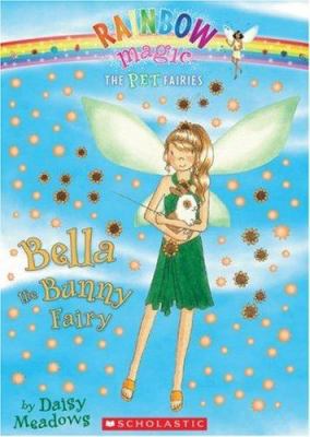 Pet Fairies #2: Bella the Bunny Fairy: A Rainbo... B007CJOCE2 Book Cover