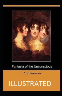 Fantasia of the Unconscious Illustrated B09175D5ZJ Book Cover