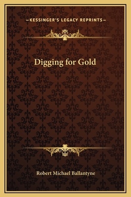 Digging for Gold 1169221351 Book Cover