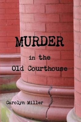 Murder in the Old Courthouse 055796590X Book Cover