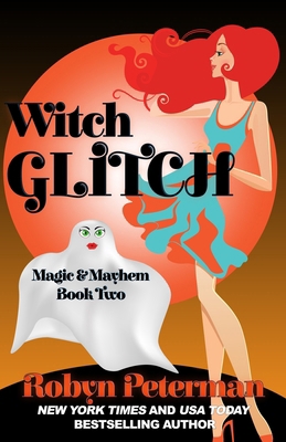 Witch Glitch: Magic and Mayhem Book Two 1941377076 Book Cover