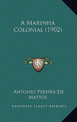 A Marinha Colonial (1902) 1165962136 Book Cover