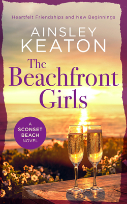 The Beachfront Girls: A Sconset Beach Novel 1036703746 Book Cover