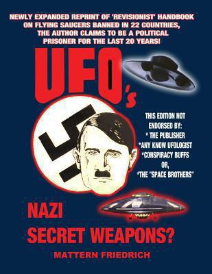 UFO'S Nazi Secret Weapons? 1606111167 Book Cover