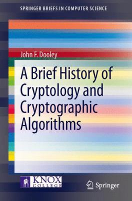 A Brief History of Cryptology and Cryptographic... 331901627X Book Cover