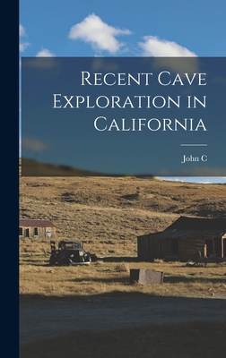 Recent Cave Exploration in California B0BPWJ6TKK Book Cover