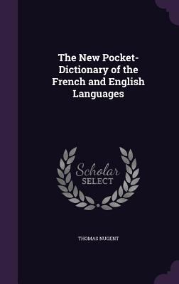 The New Pocket-Dictionary of the French and Eng... 1358621608 Book Cover